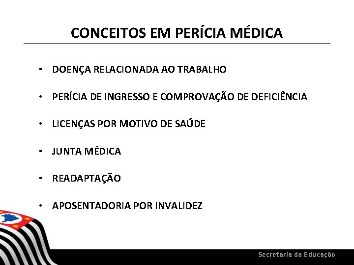 CONCEITOS EM PERÍCIA MÉDICA • DOENÇA RELACIONADA AO TRABALHO • PERÍCIA DE INGRESSO E