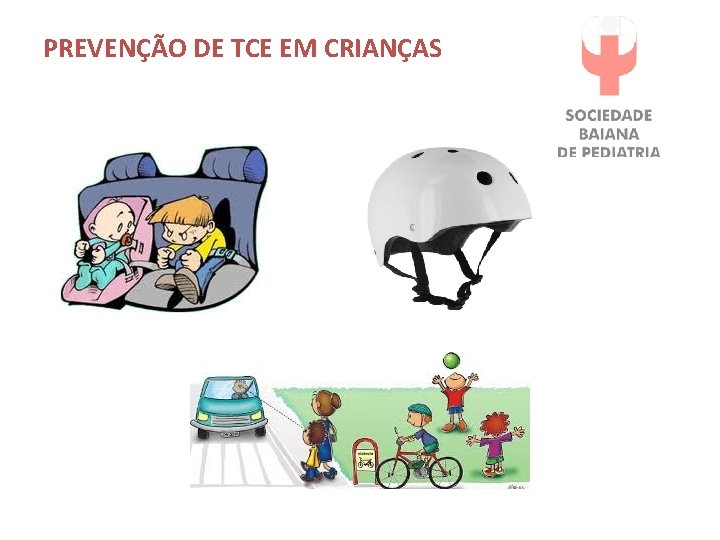 PREVENÇÃO DE TCE EM CRIANÇAS 