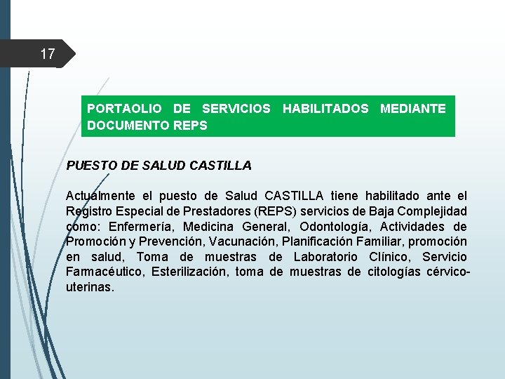  17 PORTAOLIO DE SERVICIOS HABILITADOS MEDIANTE DOCUMENTO REPS PUESTO DE SALUD CASTILLA Actualmente