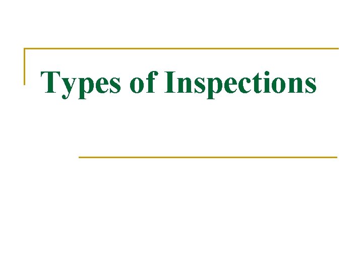Types of Inspections 