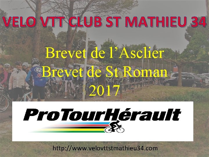 VELO VTT CLUB ST MATHIEU 34 Brevet de l’Asclier Brevet de St Roman 2017