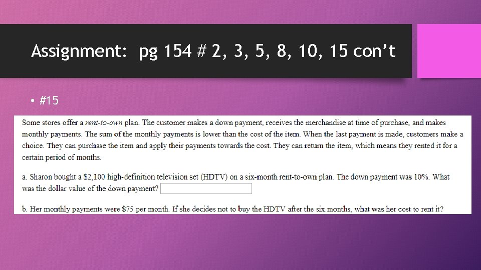 Assignment: pg 154 # 2, 3, 5, 8, 10, 15 con’t • #15 