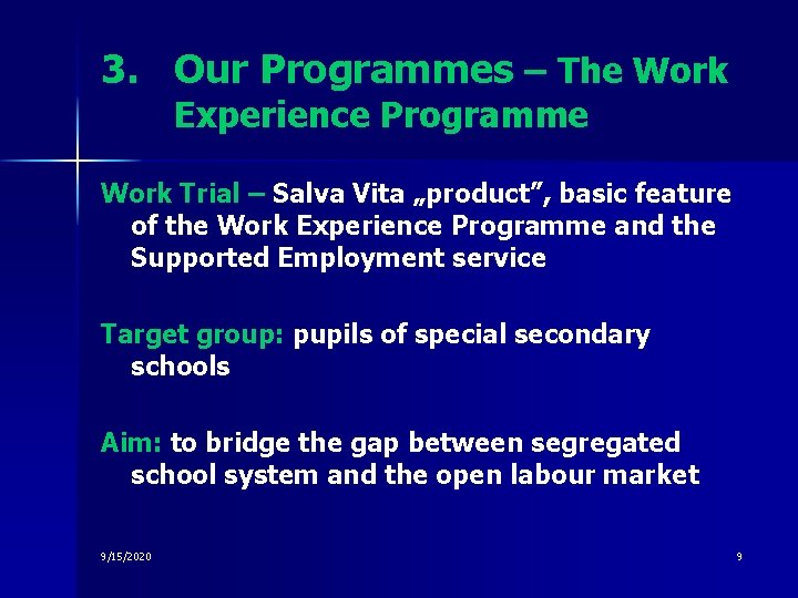 3. Our Programmes – The Work Experience Programme Work Trial – Salva Vita „product”,