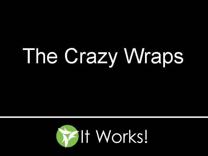 The Crazy Wraps 