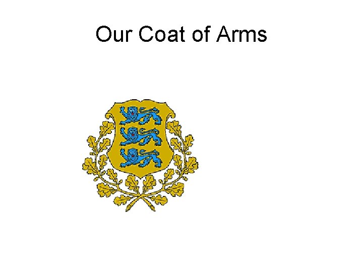 Our Coat of Arms 