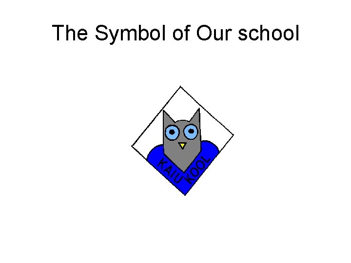 The Symbol of Our school 