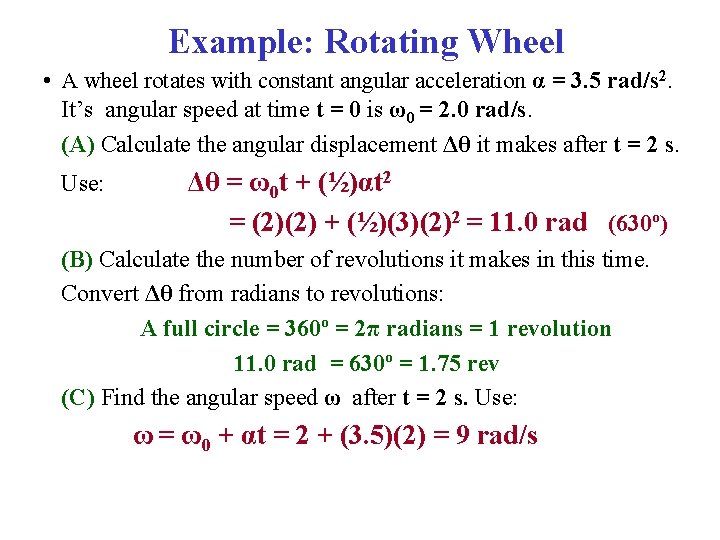 Example: Rotating Wheel • A wheel rotates with constant angular acceleration α = 3.