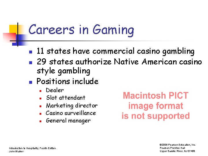 Careers in Gaming n n n 11 states have commercial casino gambling 29 states