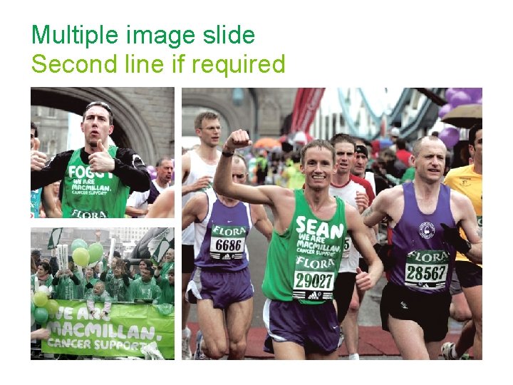 Multiple image slide Second line if required 