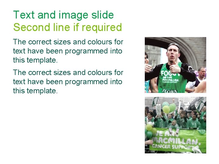 Text and image slide Second line if required The correct sizes and colours for