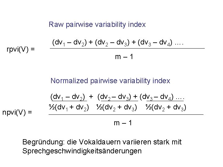 Raw pairwise variability index rpvi(V) = (dv 1 – dv 2) + (dv 2