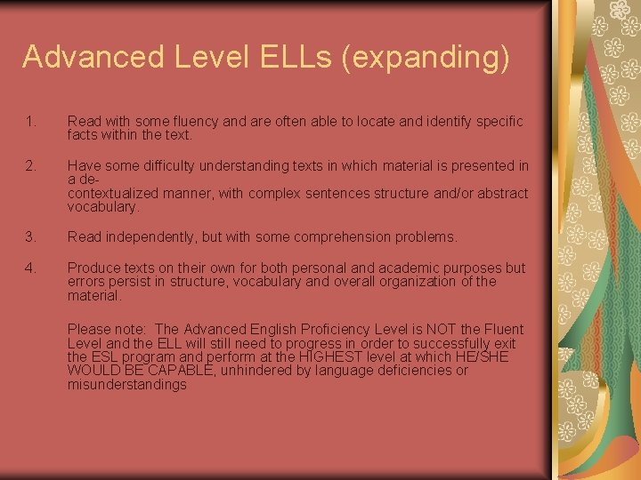 Advanced Level ELLs (expanding) 1. Read with some fluency and are often able to Advanced Level ELLs (expanding) 1. Read with some fluency and are often able to