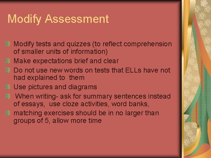 Modify Assessment Modify tests and quizzes (to reflect comprehension of smaller units of information) Modify Assessment Modify tests and quizzes (to reflect comprehension of smaller units of information)