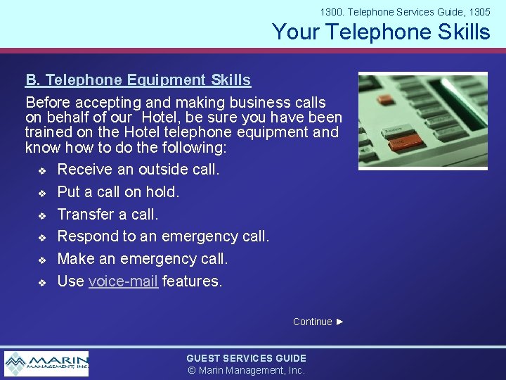 1300. Telephone Services Guide, 1305 Your Telephone Skills B. Telephone Equipment Skills Before accepting