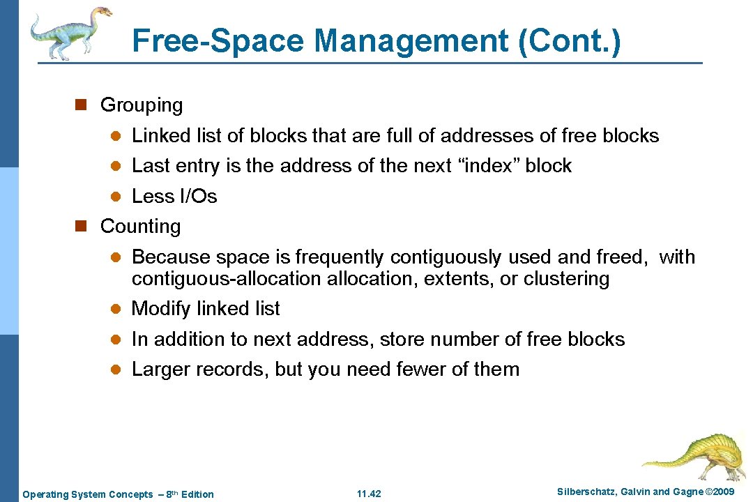 Free-Space Management (Cont. ) n Grouping Linked list of blocks that are full of