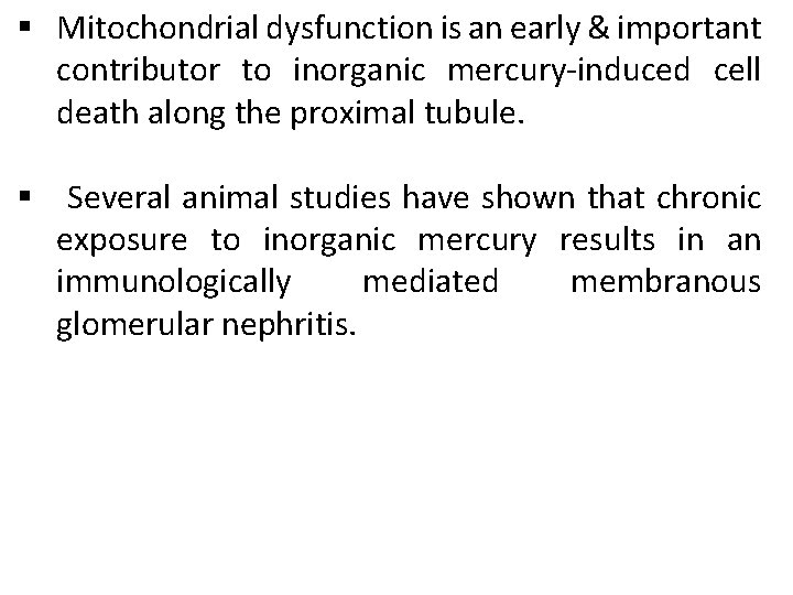 § Mitochondrial dysfunction is an early & important contributor to inorganic mercury-induced cell death