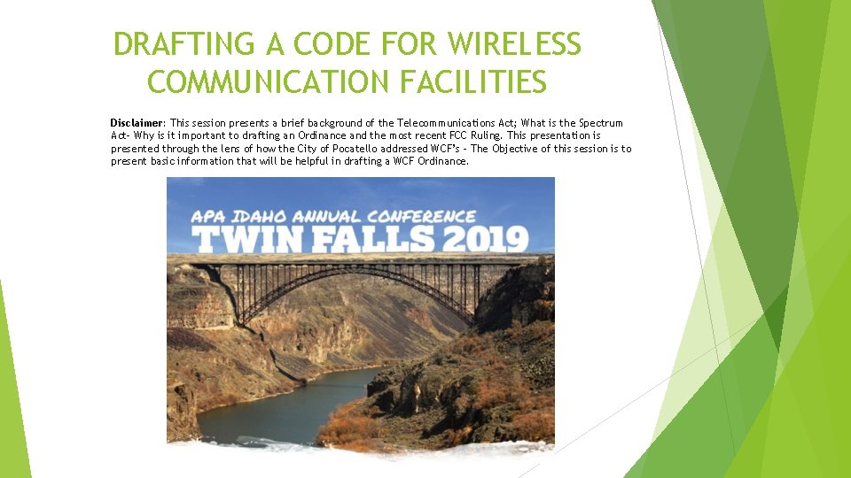 DRAFTING A CODE FOR WIRELESS COMMUNICATION FACILITIES Disclaimer: This session presents a brief background DRAFTING A CODE FOR WIRELESS COMMUNICATION FACILITIES Disclaimer: This session presents a brief background