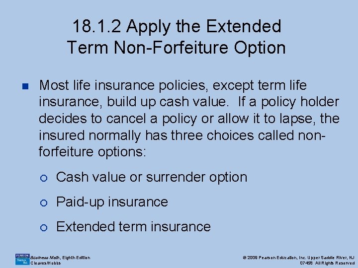 18. 1. 2 Apply the Extended Term Non-Forfeiture Option n Most life insurance policies,