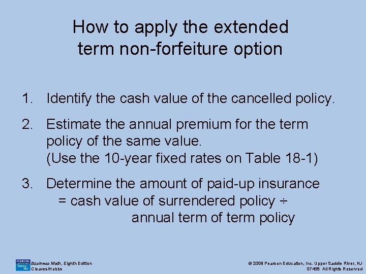 How to apply the extended term non-forfeiture option 1. Identify the cash value of How to apply the extended term non-forfeiture option 1. Identify the cash value of