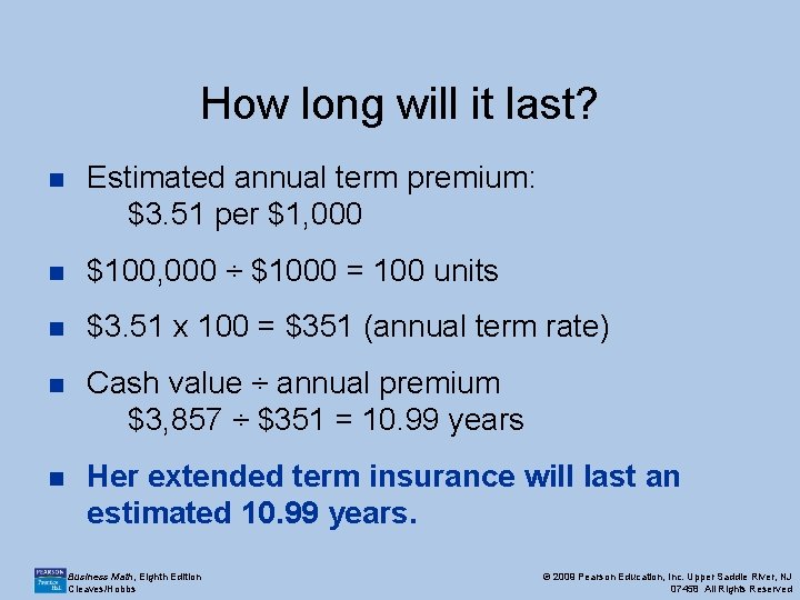 How long will it last? n Estimated annual term premium: $3. 51 per $1, How long will it last? n Estimated annual term premium: $3. 51 per $1,