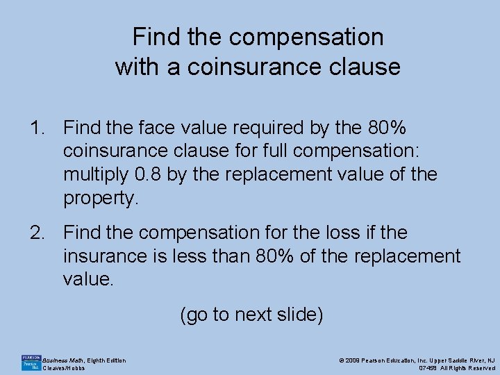 Find the compensation with a coinsurance clause 1. Find the face value required by Find the compensation with a coinsurance clause 1. Find the face value required by