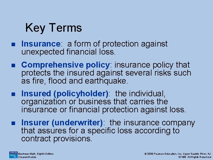 Key Terms n Insurance: a form of protection against unexpected financial loss. n Comprehensive