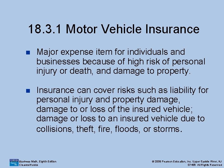 18. 3. 1 Motor Vehicle Insurance n Major expense item for individuals and businesses