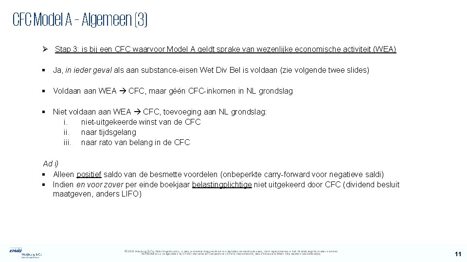 CFC Model A – Algemeen (3) Ø Stap 3: is bij een CFC waarvoor