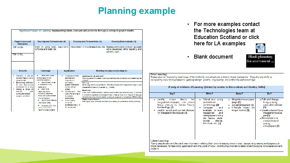 Planning example • For more examples contact the Technologies team at Education Scotland or