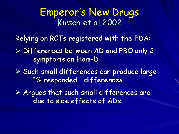 Emperor’s New Drugs Kirsch et al 2002 Relying on RCTs registered with the FDA: