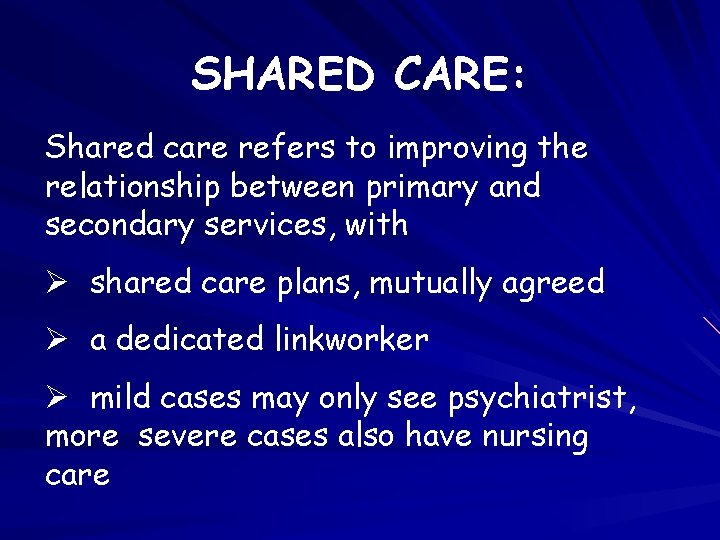 SHARED CARE: Shared care refers to improving the relationship between primary and secondary services,