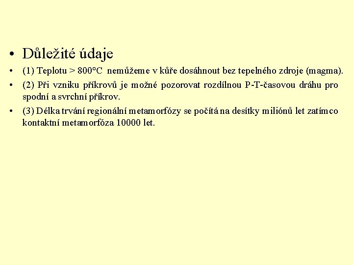  • Důležité údaje • (1) Teplotu > 800°C nemůžeme v kůře dosáhnout bez