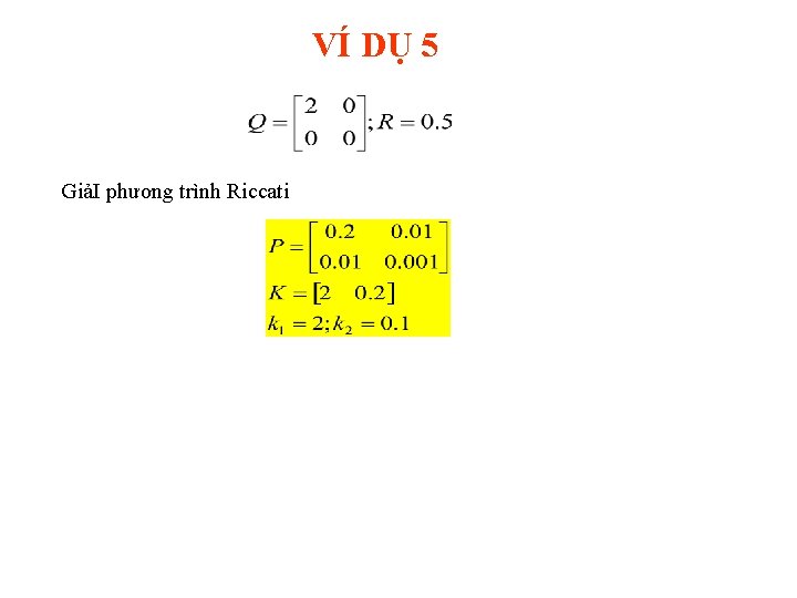 VÍ DỤ 5 GiảI phương trình Riccati 