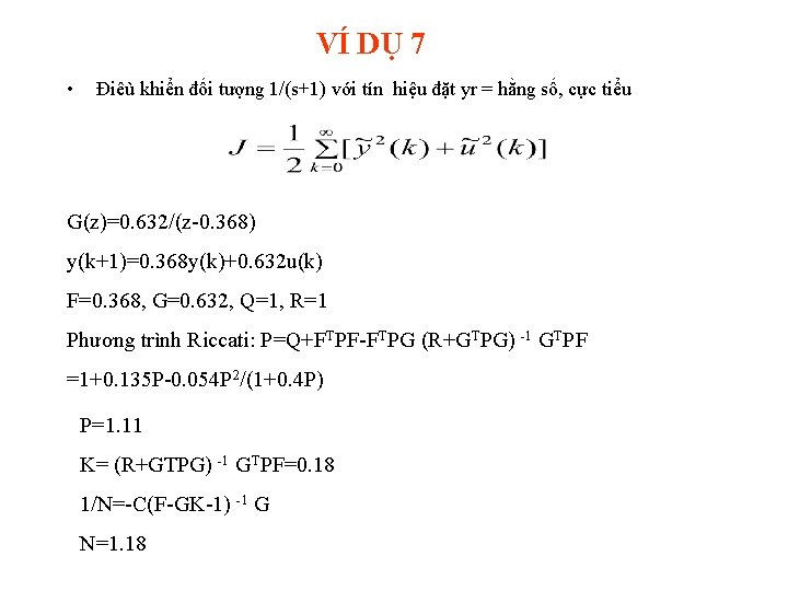 VÍ DỤ 7 • Điêù khiển đối tượng 1/(s+1) với tín hiệu đặt yr