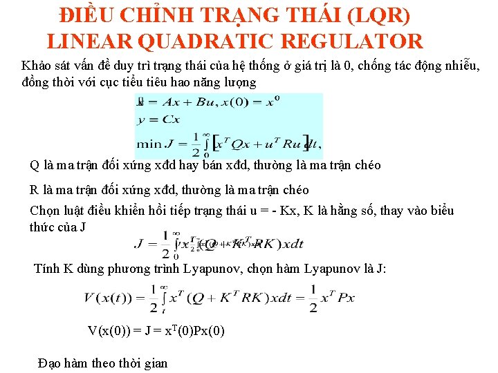 ĐIỀU CHỈNH TRẠNG THÁI (LQR) LINEAR QUADRATIC REGULATOR Khảo sát vấn đề duy trì ĐIỀU CHỈNH TRẠNG THÁI (LQR) LINEAR QUADRATIC REGULATOR Khảo sát vấn đề duy trì