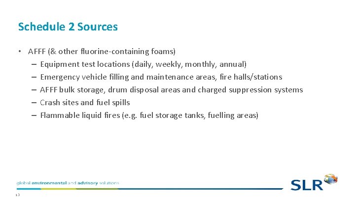 Schedule 2 Sources • AFFF (& other fluorine-containing foams) – Equipment test locations (daily, Schedule 2 Sources • AFFF (& other fluorine-containing foams) – Equipment test locations (daily,