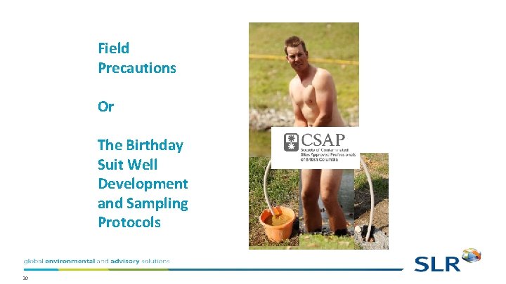 Field Precautions Or The Birthday Suit Well Development and Sampling Protocols 20 Field Precautions Or The Birthday Suit Well Development and Sampling Protocols 20