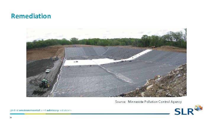 Remediation Source: Minnesota Pollution Control Agency 24 Remediation Source: Minnesota Pollution Control Agency 24