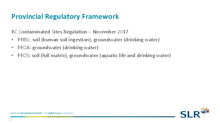 Provincial Regulatory Framework BC Contaminated Sites Regulation – November 2017 • PFBS: soil (human Provincial Regulatory Framework BC Contaminated Sites Regulation – November 2017 • PFBS: soil (human