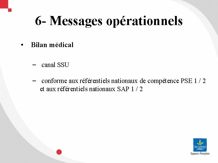 6 - Messages opérationnels • Bilan médical − canal SSU − conforme aux référentiels