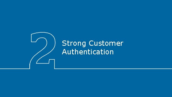 Strong Customer Authentication 