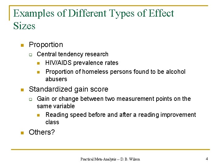 Examples of Different Types of Effect Sizes n Proportion q n Standardized gain score