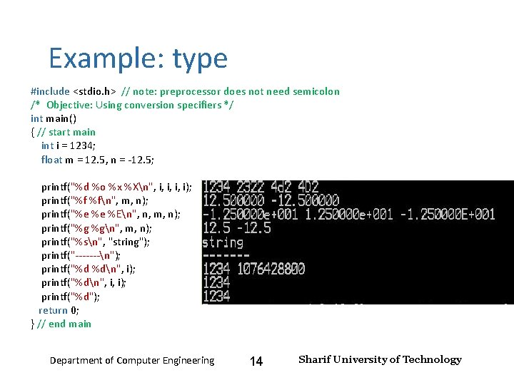 Input and Output – Lecture 4 Example: type #include <stdio. h> // note: preprocessor