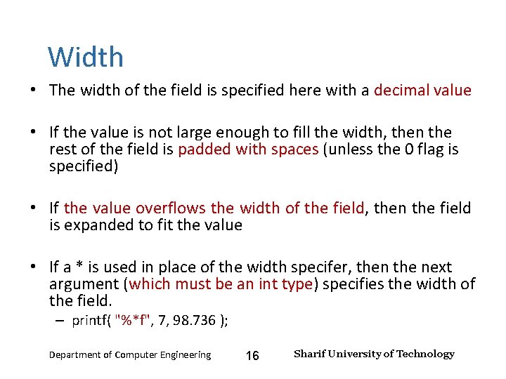 Input and Output – Lecture 4 Width • The width of the field is