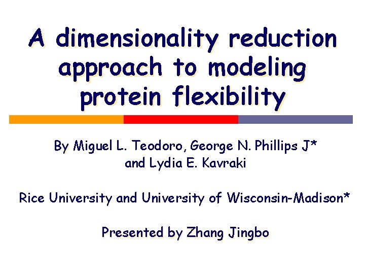 A dimensionality reduction approach to modeling protein flexibility By Miguel L. Teodoro, George N.