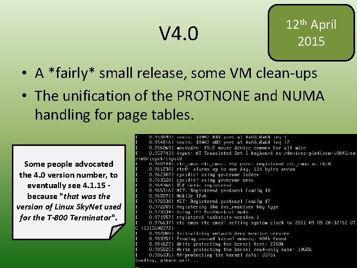 V 4. 0 12 th April 2015 • A *fairly* small release, some VM