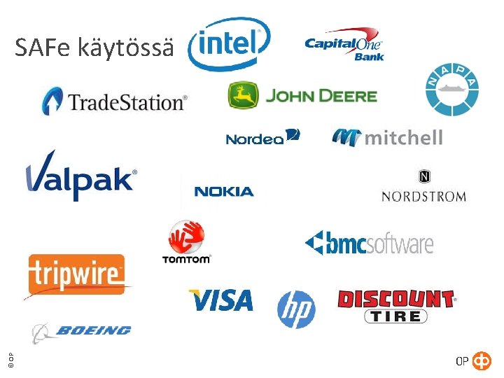 © OP SAFe käytössä © OP SAFe käytössä