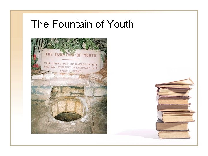 The Fountain of Youth 