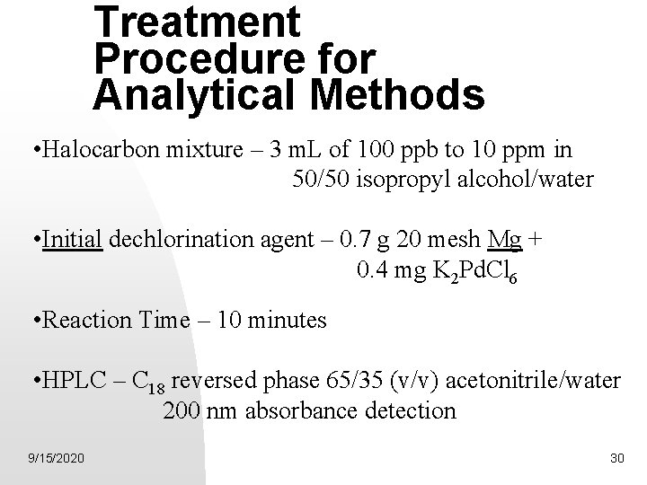 Treatment Procedure for Analytical Methods • Halocarbon mixture – 3 m. L of 100