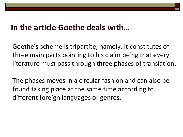 In the article Goethe deals with… Goethe’s scheme is tripartite, namely, it constitutes of